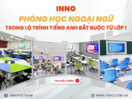 Phòng học ngoại ngữ trong lộ trình Tiếng Anh bắt buộc từ lớp 1